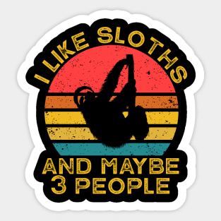 I Like sloths and Maybe 3 People Sticker